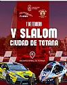 V SLALOM CIUDAD DE TOTANA. (Abiertas inscripciones)