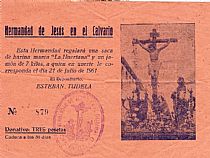 Una participación para la rifa que llevó a cabo la Hermandad de Jesús en el Calvario en julio de 1961 en la que se rifaba «una saca de harina marca La Huertana y un jamón de 7 kilos»