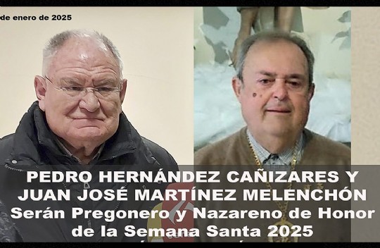 YA SE CONOCE EL NAZARENO DE HONOR Y EL PREGONERO DE LA SEMANA SANTA 2025