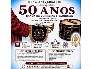 NUESTRA BANDA DE CORNETAS Y TAMBORES CELEBRA SUS 50 AÑOS DE HISTORIA CON UNA CENA DE HERMANDAD
