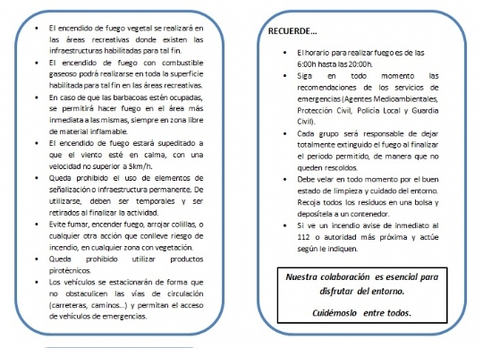 Se autoriza, con limitaciones y siguiendo las recomendaciones, el encendido de fuegos de combustible gaseoso y vegetal, coincidiendo con la romería de La Santa del 13 de enero