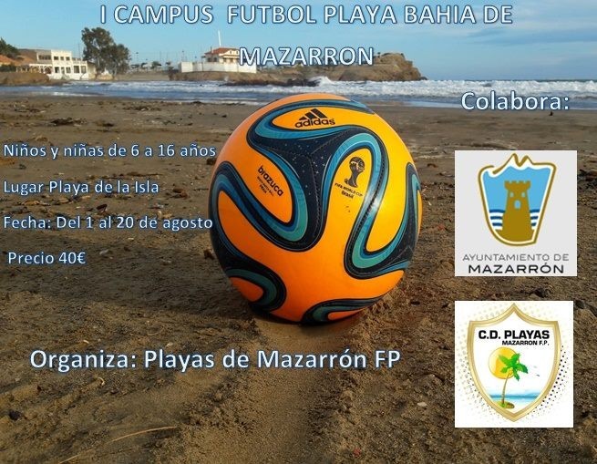 PRIMER CAMPUS DE FÚTBOL PLAYA BAHÍA DE MAZARRÓN. Playas de Mazarrón F.P Beach Soccer