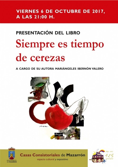 Mariángeles Ibernón presenta su libro “SIEMPRE ES TIEMPO DE CEREZAS”. viernes 6 octubre, 21:00 horas en Casas Consistoriales