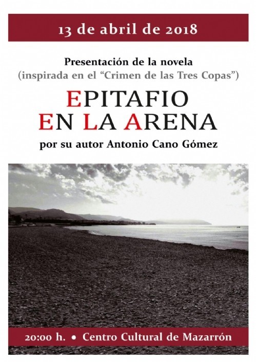 El 'Crimen de las tres copas' acaecido en Mazarrón a mediados de los 50 inspira la primera novela de Antonio Cano