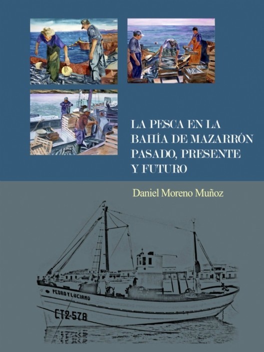 Daniel Moreno presentará el libro ´La Pesca en la Bahía de Mazarrón´ 