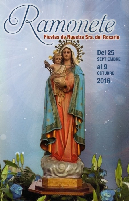 FIESTAS RAMONETE 2016, en Honor a Nuestra Sra. del Rosario. Del 25 septiembre al 9 de octubre