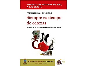 Mariángeles Ibernón presenta su libro “SIEMPRE ES TIEMPO DE CEREZAS”. viernes 6 octubre, 21:00 horas en Casas Consistoriales