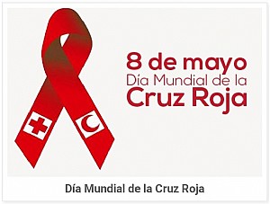 8 de Mayo, Día Mundial de la Cruz Roja