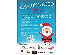 Macrofiesta infantil 'Pide un deseo' a beneficio de Oncología Infantil AECC Mazarrón. Domingo 18 diciembre. 