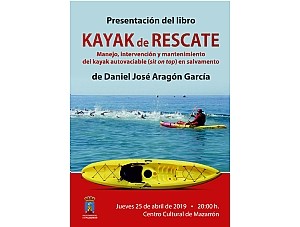 El mazarronero Daniel José Aragón presenta ‘Kayak de rescate’ 