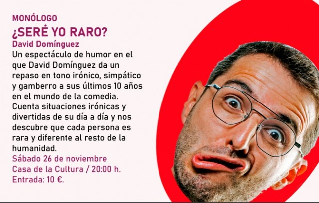 Monólogo ¿Seré yo raro? de David Domínguez Monólogo ¿Seré yo raro? de David Domínguez