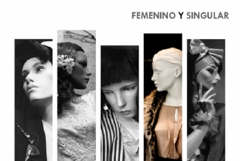 FEMENINO Y SINGULAR - Exposición de fotografías de Salvador Ramírez