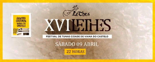 XVI LETHES - Festival de Tunas Cidade de Viana do Castelo (Portugal)