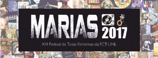 XVI Marias - Festival de Tunas Femininas da Faculdade de Ciências e Tecnologia da Universidade Nova de Lisboa