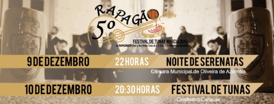 5º RAPAGÃO - Festival de Tunas Masculinas. Oliveira de Azeméis (Portugal)