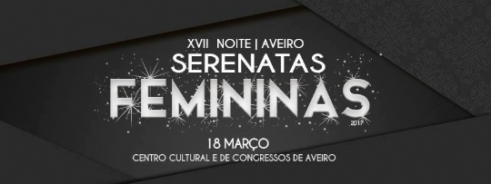 Noite Serenatas Femininas - Festival de Tunas Femininas. Aveiro (Portugal)