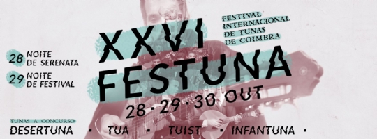 XXVI FESTUNA, Festival Internacional de Tunas de Coimbra (Portugal)