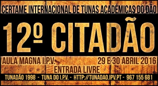 CITADÃO - Certamen Internacional de Tunas Académicas do Dão. Viseu (Portugal)