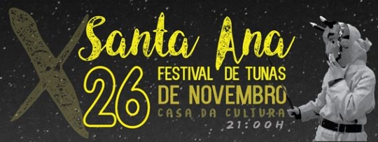 X Santa Ana - Festival de Tunas Mistas (Portugal)