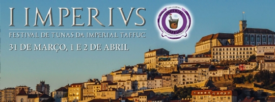 IMPERIVS - Festival de Tunas da Imperial TAFFUC - Coimbra (Portugal)