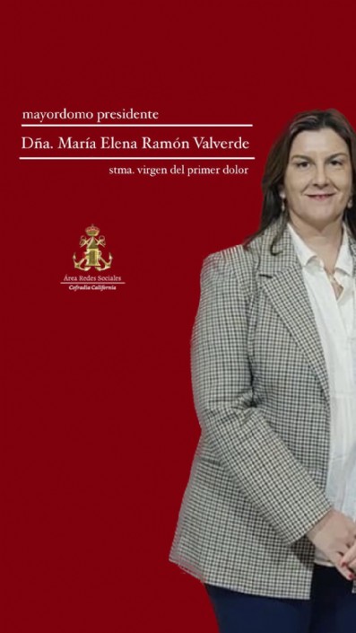 PRIMERA MAYORDOMO PRESIDENTE EN LA HISTORIA DE LA AGRUPACIÓN DE LA STMA. VIRGEN DEL PRIMER DOLOR