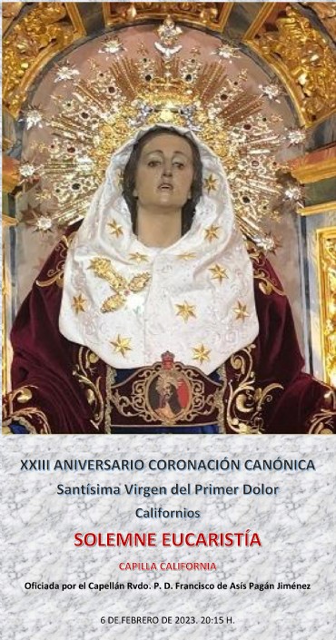 EUCARISTÍA CONMEMORATIVA DEL XXIII ANIVERSARIO DE LA CORONACIÓN CANÓNICA DE LA STMA. VIRGEN DEL PRIMER DOLOR