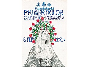 Programa de actos del XXV Aniversario de la Coronación Canónica de la Stma. Virgen del Primer Dolor